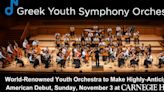 GREEK YOUTH SYMPHONY ORCHESTRA To Make American Debut At Carnegie Hall This November