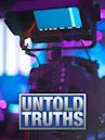 Untold Truths