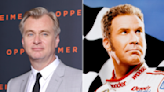 Christopher Nolan Calls ‘Talladega Nights’ One of the ‘Great Comedies,’ Must Watch It Any Time It’s on TV: ‘I’m Never Gonna Be...