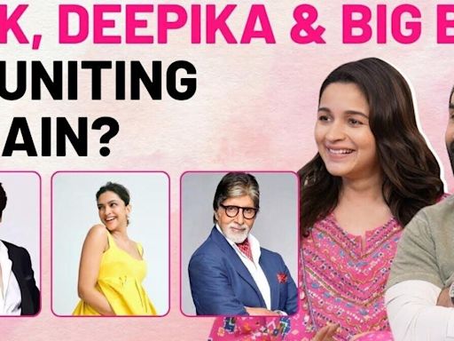 Shah Rukh Khan, Deepika, Amitabh Bachchan Reuniting? Alia Bhatt & Ranbir Kapoor REACT! | Pinkvilla