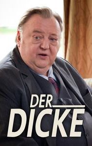 Der Dicke