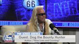 Dog the Bounty Hunter: A Lot Of People Don't Understand What's Going On In America Today