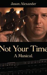Not Your Time