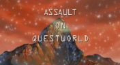 8. Assault on QuestWorld