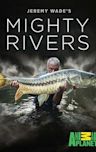 Jeremy Wade's Mighty Rivers