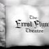 The Errol Flynn Theatre