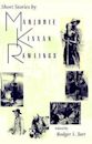 Short Stories by Marjorie Kinnan Rawlings