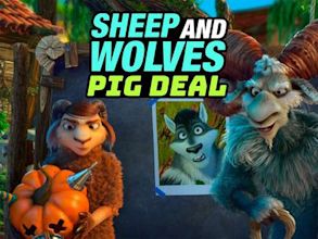 Sheep and Wolves: Pig Deal