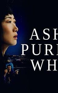 Ash Is Purest White