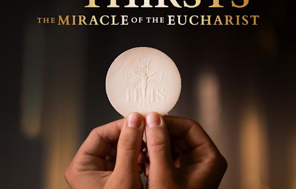 JESUS THIRSTS: THE MIRACLE OF THE EUCHARIST Review