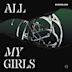 ALL MY GIRLS - ...