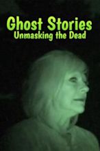 Ghost Stories 2: Unmasking the Dead