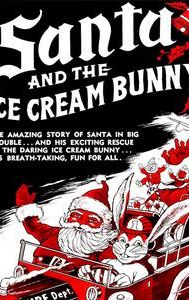 Santa and the Ice Cream Bunny