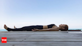 Yoga Nidra: The ultimate solution to several health issues - Times of India