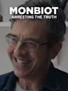 Monbiot: Arresting the Truth