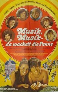 Musik, Musik - da wackelt die Penne