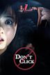 Don't Click (2012 film)