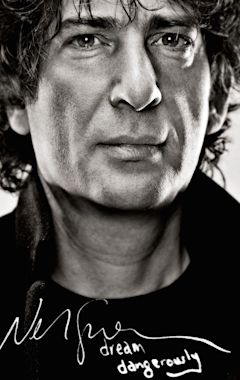 Neil Gaiman: Dream Dangerously