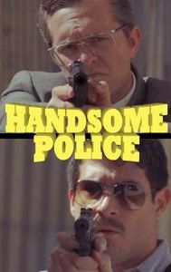 Handsome Police