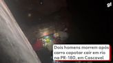 VÍDEO: Dois homens morrem após carro capotar cair em rio na PR-180, em Cascavel