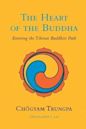 The Heart of the Buddha: Entering the Tibetan Buddhist Path