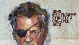 John Mellencamp’s New Album, ‘Strictly A One-Eyed Jack’ Is Out Now