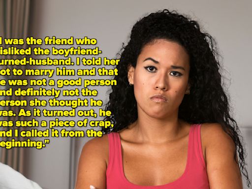 People Are Sharing Stories Of Marrying Someone Their Friends Hated, And The Consequences Are Eye-Opening