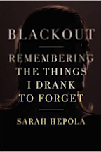 Blackout: Remembering the Things I Drank to Forget