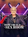 How to Build a Sex Room