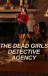 The Dead Girls Detective Agency