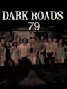 Dark Roads 79