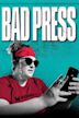 Bad Press