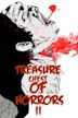 Treasure Chest of Horrors II