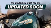Royal Enfield Classic 350 To Be Updated On August 12, 2024 - ZigWheels