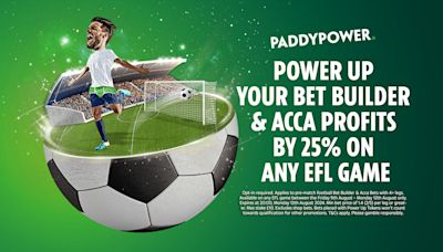 EFL opening weekend offer: Power up your bet builder and acca profits by 25%