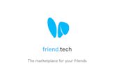 Is Friend.tech a Friend or Foe? A Dive Into the New Social App Driving Millions in Trading Volume