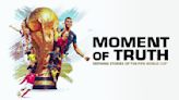 FIFA World Cup Docuseries ‘Moment of Truth’ Set From Whisper, Final Replay and Sony Pictures Television