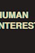 Human Interest