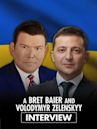 A Bret Baier and Volodymyr Zelenskyy Interview