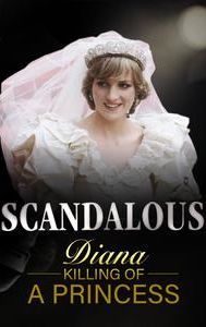 Scandalous: Diana: Killing of a Princess