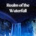 Realm of the Waterfall