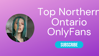 Top 10 Northern Ontario OnlyFans Pages to Follow 2024 - LA Weekly