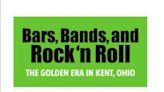 Author explores Kent's 'heyday of music' in 'Bars, Bands, and Rock ‘n Roll' | Book Talk