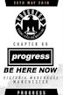 Progress Chapter 69: Be Here Now