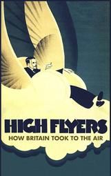 High Flyers: How Britain Took to the Air