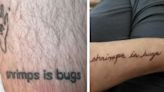 A man went viral after asking for advice on covering his 'shrimps is bugs' tattoo, with many begging him to keep the bad design