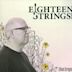 Eighteen Strings