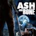 Ash and Bone