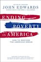 Ending Poverty in America: How to Restore the American Dream