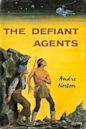 The Defiant Agents